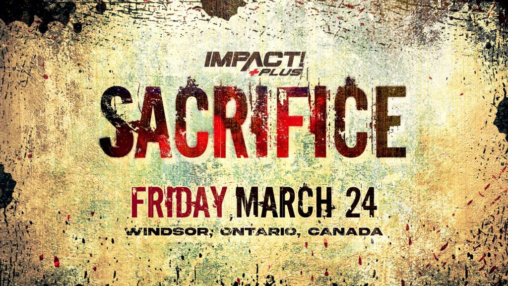 IMPACT Wrestling Results: Sacrifice 2023 - Windsor, Ontario, Canada (3/24)